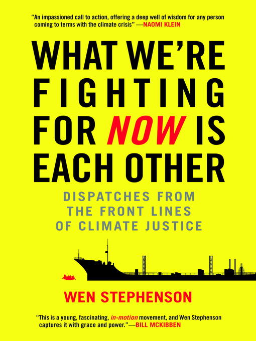 Title details for What We're Fighting for Now Is Each Other by Wen Stephenson - Available